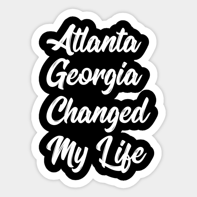 atlanta georgia changed my life Sticker by IRIS